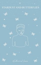 Stardust and Butterflies