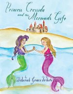 Princess Cressida and the Mermaid's Gift