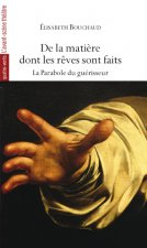 De la matière dont les rêves sont faits