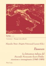 Passeurs; La letteratura italiana del Secondo Novecento fuori d'Italia