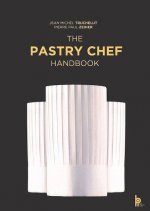 Pastry Chef Handbook: La Patisserie de Reference