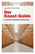 Der Knast-Guide für Verurteilte, Angehörige und Interessierte