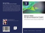 Dengue-Fieber (Ein gemeindebasiertes Projekt)