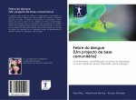 Febre do dengue (Um projecto de base comunitária)