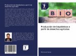 Producción de bioplásticos a partir de desechos agrícolas