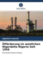 Ölförderung im westlichen Nigerdelta Nigeria Seit 1956