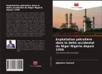 Exploitation pétroli?re dans le delta occidental du Niger Nigéria depuis 1956