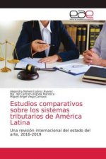 Estudios comparativos sobre los sistemas tributarios de America Latina