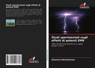 Studi sperimentali sugli effetti di potenti EMR