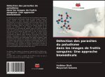 Détection des parasites du paludisme dans les images de frottis sanguins: Une approche biomédicale
