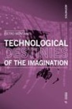 Technological destinies of the imagination