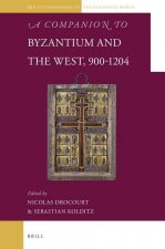 A Companion to Byzantium and the West, 900-1204