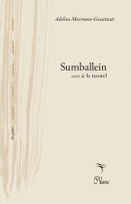 SUMBALLEIN suivi de le tunnel