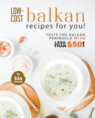 Low-Cost Balkan Recipes for You!