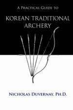 Practical Guide to Korean Traditional Archery