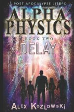 ALPHA PHYSICS - BOOK 2 - Delay