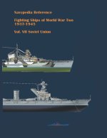 Fighting ships of World War Two 1937 - 1945. Volume VII. Soviet Union.