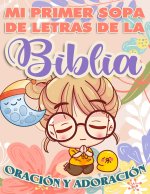 Mi Primer Sopa de Letras de la Biblia Oracion y Adoracion