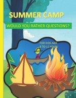 Summer Camp Would You Rather Questions For Kids Age 8-12 Years Old