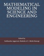 Mathematical Modeling in Science and Engineering
