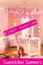 Woman's Guide to Sissy Babying Her Partner