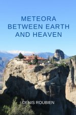Meteora. Between Earth and Heaven