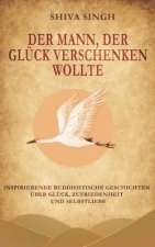 Mann, der Gluck verschenken wollte