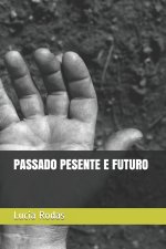 Passado Pesente E Futuro