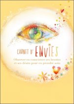 Carnet d'envies - Observer en conscience ses besoins et ses désirs pour en prendre soin