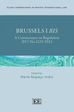 Brussels I Bis – A Commentary on Regulation (EU) No 1215/2012