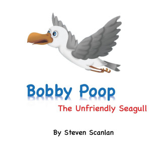 Bobby Poop - The unfriendly Seagull