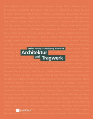 Architektur und Tragwerk - Klassiker des Bauingenieurwesens