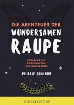 Die Abenteuer der wundersamen Raupe