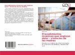 Procedimientos invasivos que implican dolor : vivencias de las madres