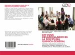 ENFOQUE DESARROLLADOR DE LA DISCIPLINA QUÍMICA GENERAL
