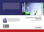 A Text Book on Production of Alcohol