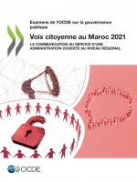 Examens de l'Ocde Sur La Gouvernance Publique Voix Citoyenne Au Maroc 2021 La Communication Au Service d'Une Administration Ouverte Au Niveau Regional