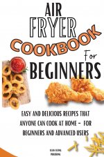 Air Fryer Cookbook For Beginners