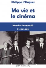 Ma vie et le cinéma - II 1981-2021