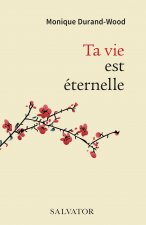 Ta vie est éternelle