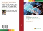 As influ?ncias das novas tecnologias de comunicaç?o social