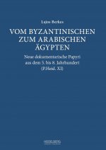 Vom byzantinischen zum arabischen Ägypten