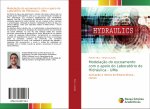 Modelaç?o do escoamento com o apoio do Laboratório de Hidráulica - UMa