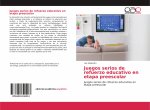 Juegos serios de refuerzo educativo en etapa preescolar