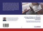Literary Criticism or Theories as Mechanisms of Reading Literature