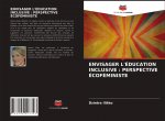 ENVISAGER L'ÉDUCATION INCLUSIVE : PERSPECTIVE ÉCOFÉMINISTE