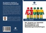Der Zugang zur Identität im Mittelpunkt von Gleichstellung und Staatsbürgerschaftsfragen