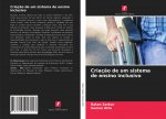 Criaç?o de um sistema de ensino inclusivo