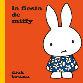 La fiesta de Miffy (BRUNA,DICK)(Twarda)