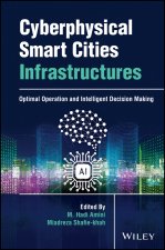 Cyberphysical Smart Cities Infrastructures: Optima l Operation and Intelligent Decision Making